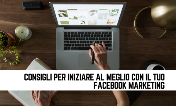 Consigli per iniziare al meglio con il tuo Facebook Marketing foto by thomas miller